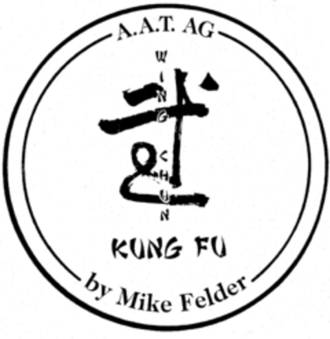 WING CHUN CHUAN A.A.T.AG KUNG FU by Mike Felder Logo (IGE, 10.12.1998)