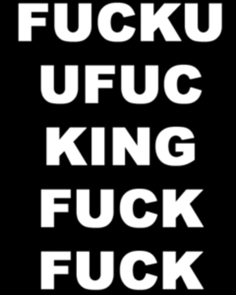 FUCKU UFUC KING FUCK FUCK Logo (IGE, 01/15/2009)