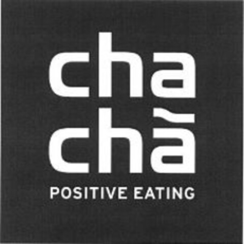 cha chã POSITIVE EATING Logo (IGE, 17.05.2011)
