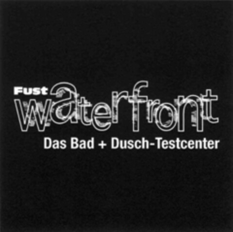 Fust waterfront Das Bad + Dusch-Testcenter Logo (IGE, 16.09.2002)