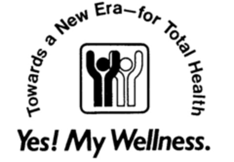 Towards a New Era-for Total Health Yes My Wellness. Logo (IGE, 11.09.1990)