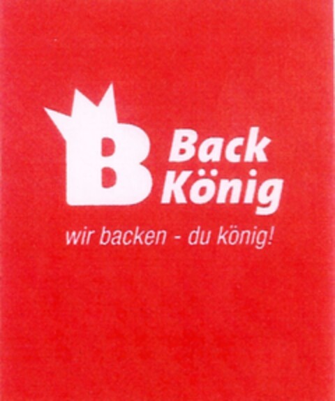 B Back König wir backen - du könig! Logo (IGE, 09/25/2007)