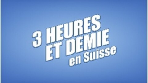 3 HEURES ET DEMIE en Suisse Logo (IGE, 04.04.2019)