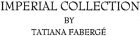 IMPERIAL COLLECTION BY Tatiana Fabergé Logo (IGE, 09.10.1997)