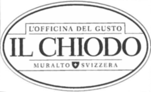 IL CHIODO L'OFFICINA DEL GUSTO MURALTO SVIZZERA Logo (IGE, 06/02/2016)