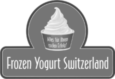 Frozen Yogurt Switzerland Alles für Ihren coolen Erfolg! Logo (IGE, 03/01/2013)