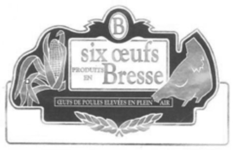 six oeufs PRODUITS EN Bresse OEUFS DE POULES ELEVÉES EN PLEIN AIR Logo (IGE, 23.11.2011)