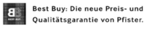 BB BEST BUY Best Buy: Die neue Preis- und Qualitätsgarantie von Pfister. Logo (IGE, 06.01.2006)