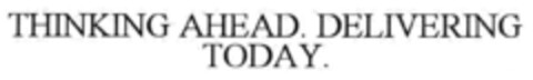 THINKING AHEAD. DELIVERING TODAY. Logo (IGE, 15.04.2009)