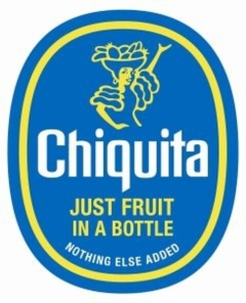 Chiquita JUST FRUIT IN A BOTTLE NOTHING ELSE ADDED Logo (IGE, 02/05/2010)