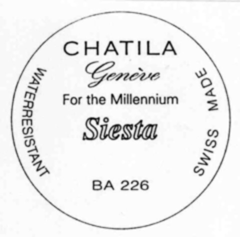 CHATILA Genève For the Millennium Siesta BA 226 WATERRESISTANT SWISS MADE Logo (IGE, 29.02.2000)