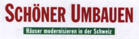 SCHÖNER UMBAUEN Häuser modernisieren in der Schweiz Logo (IGE, 28.11.2006)