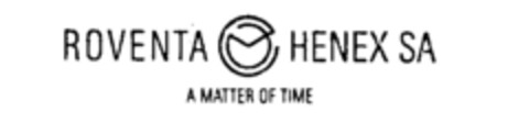 ROVENTA HENEX SA A MATTER OF TIME Logo (IGE, 08.07.1993)