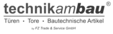 technikambau Türen Tore Bautechnischne Artikel by FZ Trade & Service GmbH Logo (IGE, 25.09.2015)