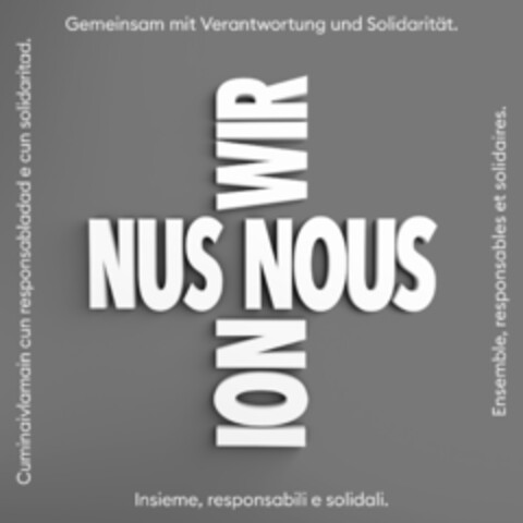 Gemeinsam mit Verantwortung und Solidarität. Ensemble, responsables et solidaires.  Insieme, responsabili e solidali.Cuminaivlamain cun responsabladad e cun solidaritad. WIR NUS NOUS NOI Logo (IGE, 03/19/2020)