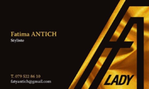 FA LADY Fatima ANTICH Styliste T. 079 522 86 10 fatyantich@gmail.com Logo (IGE, 15.02.2009)