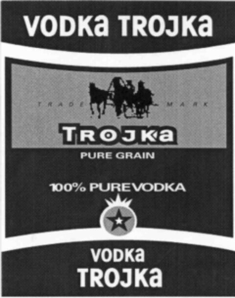 VODKA TROJKA TROJKA PURE GRAIN 100 % PURE VODKA VODKA TROJKA Logo (IGE, 03.12.1999)