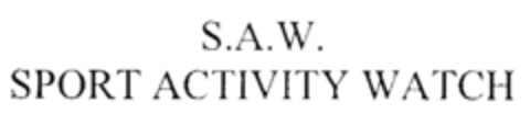 S.A.W. SPORT ACTIVITY WATCH Logo (IGE, 04.11.2003)