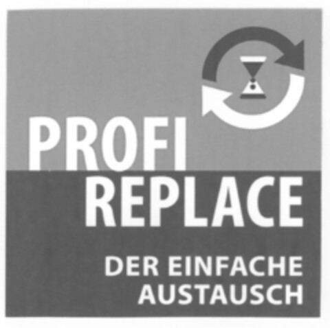 PROFI REPLACE DER EINFACHE AUSTAUSCH Logo (IGE, 16.11.2010)