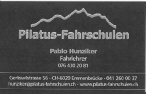 Pilatus-Fahrschulen Pablo Hunziker Fahrlehrer 076 430 20 81 Gerliswilstrasse 56 CH-6020 Emmenbrücke 041 260 00 37 hunziker@pilatus-fahrschulen.ch Logo (IGE, 06/18/2009)