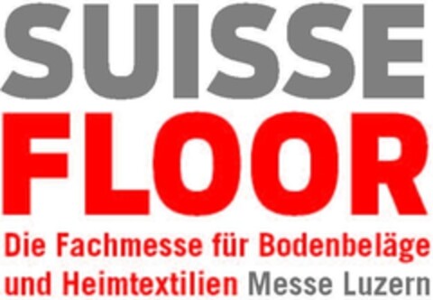 SUISSE FLOOR Die Fachmesse für Bodenbeläge und Heimtextilien Messe Luzern Logo (IGE, 08.02.2012)
