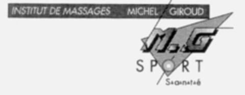 INSTITUT DE MASSAGES MICHEL GIROUD M.G SPORT Santé Logo (IGE, 01.11.1996)