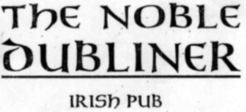 THE NOBLE DUBLINER IRISH PUB Logo (IGE, 12/29/1999)