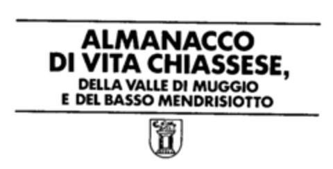 ALMANACCO DI VITA CHIASSESE, DELLA VALLE DI MUGGIO E DEL BASSO MENDRISIOTTO Logo (IGE, 27.05.1988)