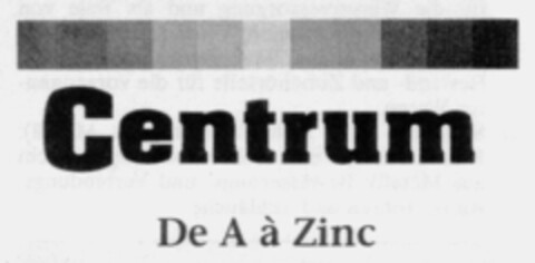 Centrum De A à Zinc Logo (IGE, 07.07.1995)