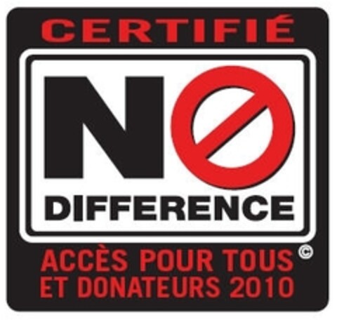 CERTIFIÉ NO DIFFERENCE ACCÈS POUR TOUS ET DONATEURS 2010 Logo (IGE, 29.07.2010)