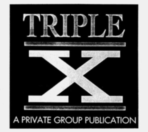 TRIPLE X A PRIVATE GROUP PUBLICATION Logo (IGE, 06/07/1994)