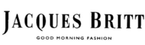 JACQUES BRITT GOOD MORNING FASHION Logo (IGE, 25.05.2001)