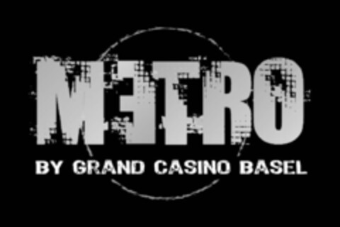 METRO BY GRAND CASINO BASEL Logo (IGE, 19.08.2011)