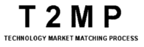 T 2 M P TECHNOLOGY MARKET MATCHING PROCESS Logo (IGE, 13.06.2002)