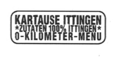KARTAUSE ITTINGEN *ZUTATEN 100% ITTINGEN* 0-KILOMETER-MENU Logo (IGE, 02/07/2018)