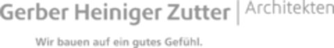 Gerber Heiniger Zutter Architekten Wir bauen auf ein gutes Gefühl. Logo (IGE, 09.10.2009)