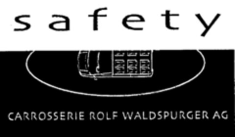 safety CARROSSERIE ROLF WALDSPURGER AG Logo (IGE, 01.07.2004)