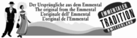 Der Ursprüngliche aus dem Emmental The original from the Emmental L'originale dell' Emmental L'original de l'Emmental EMMENTALER TRADITION SWITZERLAND Logo (IGE, 09/23/2009)