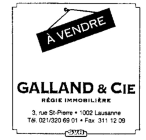 À VENDRE GALLAND & CIE RÉGIE IMMOBILIÈRE... Logo (IGE, 06.08.1996)