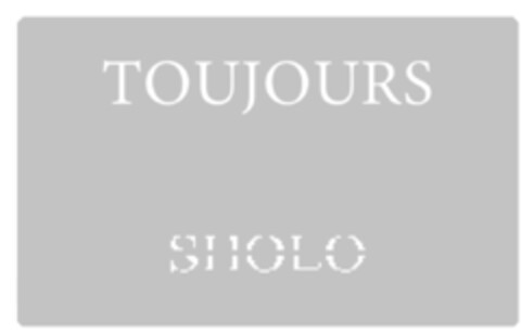 TOUJOURS SHOLO Logo (IGE, 03/17/2021)