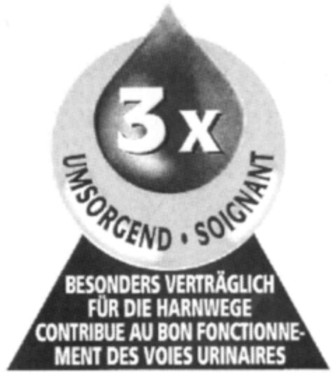 3x UMSORGEND SOIGNANT BESONDERS VERTRÄGLICH FÜR DIE HARNWEGE... Logo (IGE, 07/26/1999)