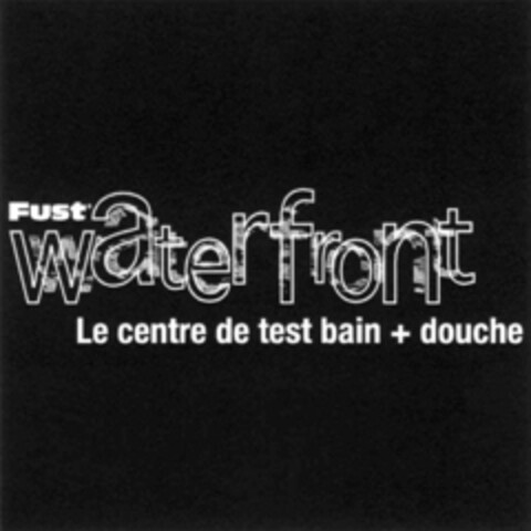 Fust waterfront Le centre de test bain + douche Logo (IGE, 09/16/2002)