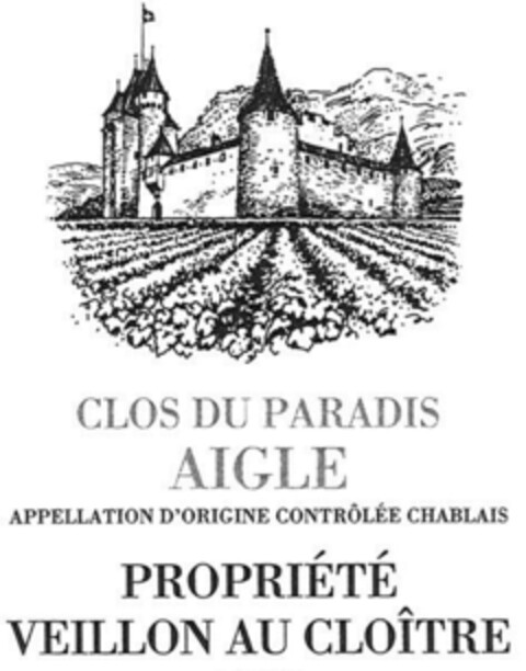 CLOS DU PARADIS AIGLE APPELLATION D'ORIGINE CONTRÔLÉE CHABLAIS PROPRIÉTÉ VEILLON AU CLOÎTRE Logo (IGE, 16.10.2012)