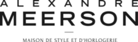 ALEXANDRE MEERSON MAISON DE STYLE ET D'HORLOGERIE Logo (IGE, 10.06.2015)