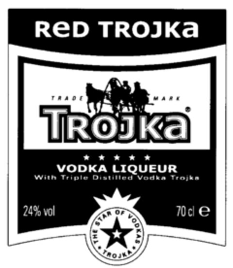 RED TROJKA VODKA LIQUEUR With Triple Distilled Vodka Trojka THE STAR OF VODKAS Logo (IGE, 09/10/2001)