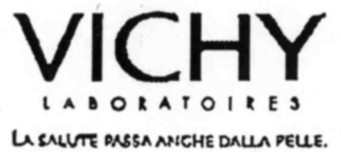 VICHY LABORATOIRES LA SALUTE PASSA ANCHE DALLA PELLE Logo (IGE, 08.04.1999)