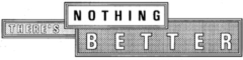 THERE'S NOTHING BETTER Logo (IGE, 04/07/1998)