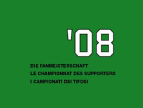 '08 DIE FANMEISTERSCHAFT LE CHAMPIONNAT DES SUPPORTERS I CAMPIONATI DEI TIFOSI Logo (IGE, 20.12.2006)