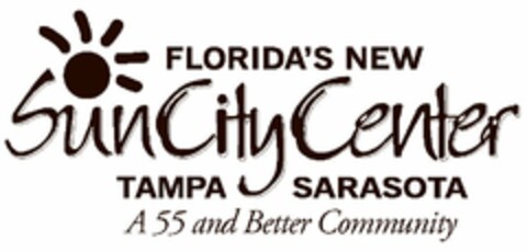 SUN CITY CENTER FLORIDA'S NEW TAMPA SARASOTA A 55 AND BETTER COMMUNITY Logo (USPTO, 18.10.2010)