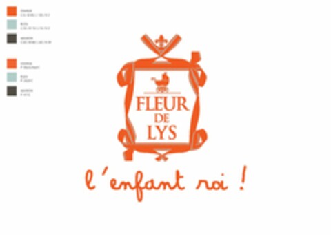 FLEUR DE LYS L'ENFANT ROI ! Logo (USPTO, 11/04/2010)